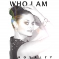 Royalty - Who I Am