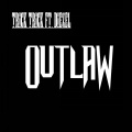 Outlaw (feat. Diezel)(Explicit)