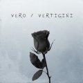 Vero - Vertigini