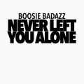 Hurricane Chris、Boosie Badazz - Never Left You Alone (feat. Hurricane Chris)(Explicit)