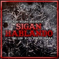 Sigan Hablando (feat. El Pinche Mara)(Explicit)