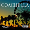 willis - Coachella (Explicit)