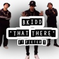Pieter T、B Kidd - That There (feat. Pieter T)