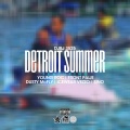 Detroit Summer (feat. Young Roc Front Paije Dusty Mcfly Icewear Vezzo & Sino)(Explicit)