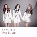 Swing Girls - Promise you