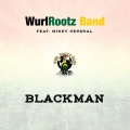 mikey general、Wurl Rootz Band - Blackman (feat. Mikey General)(StraightMix)