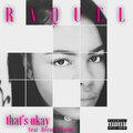 Raquel、Breana marin - Thats Okay (feat. Breana Marin)(Explicit)