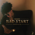 Fresco Trey、Manny - Bad Start (feat. Fresco Trey)