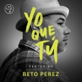 Beto Perez、Ray El Ingeniero、Zumba Fitness - Yo Que Tu (feat. Beto Perez)