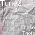 Tunez - These Thots (Explicit)