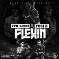 YFN Lucci、Fugi B - Flexin (feat. YFN Lucci)(Explicit)