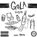 Triste、Faith - Gola (Explicit)