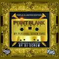 DJ Screw、point blank - Intro