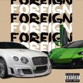 Prince Swisher、AFGoblin - Foreign (feat. Prince Swisher)(Explicit)
