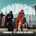 Judge Da Boss、Frankie V - Youngin (feat. Judge da Boss)