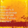 willy northpole、Prince Savage、Farrow Fletcher - Checkmate (feat. Farrow Fletcher)(Explicit)