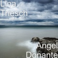 Lina Triesch、Fernando Garavito、Ivan Rojas - Angel Donante (feat. Fernando Garavito & Ivan Rojas)