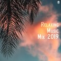 Relaxing Music Mix 2019