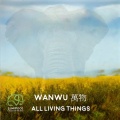 Ying Ying Liu、Robert Copeland - Wanwu - All Living Things (feat. Robert Copeland)