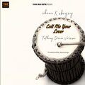 Ekene、Shegxy - Call Me Your Lover (feat. Shegxy)