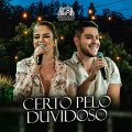 Certo pelo Duvidoso (Ao Vivo)