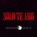 Solo Te Amo
