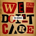 We Don't Care (feat. The Kemist)(Dirtcaps Remix)