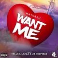 Want Me (feat. Kellss, Layla & Jb Scofield)(Explicit)