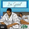 Nathaniel、MRCALHOUN、portland north - IM GOOD. (Explicit)