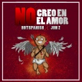 No Creo en el Amor (feat. Jon Z)(Explicit)