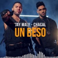 Jay Maly、Chacal - Un Beso
