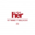 Go Without Her (feat. Ty Dolla $Ign)(Explicit)