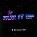 Rah - Run It Up (Explicit)
