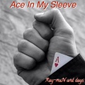 days、Ray-Man - Ace in My Sleeve (Explicit)