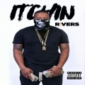 R I V E R S - Itchin (Explicit)