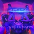 Don Rafaelo、El Fenomeno - Get Low (Explicit)