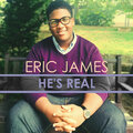 Eric James - He's Real