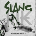 Tracy T、Fasscoupe - Slang (feat. Tracy T)(Explicit)