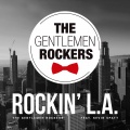 Kevin Spatt、The Gentlemen Rockers - Rockin' L.A. (feat. Kevin Spatt)(RadioMix)