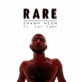 Fat Tony、Shawn Neon - Rare (Explicit)