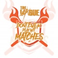 Don't Ever Play Wit Matches