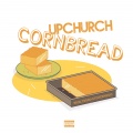 Upchurch - CornBread (Explicit)