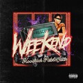 HoodRich Pablo Juan、Fasscoupe - Weekend (feat. Hoodrich Pablo Juan)(Explicit)