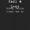 Leño、Moed、Kadi - Erbody Talkin' (feat. Moe D)(Explicit)