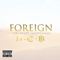 Lavish、Gusto Jugg - Foreign (feat. Gusto Jugg)(Explicit)