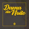 Dama da Noite (Explicit)