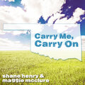 Shane Henry、Maggie McClure - Carry Me, Carry On