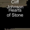 Cliff Johnson - Hearts of Stone