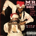 Mr Swagg 360 - Feeling Like the Grinch (Explicit)
