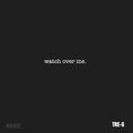 TRE-G - Watch over Me